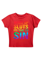 Wake Up Sluts Its Time To Sin Y2K Baby Tee