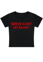 Serve Cxnt Hit Blxnt Y2k Baby Tee