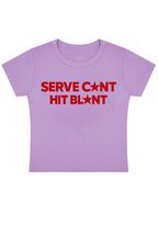 Serve Cxnt Hit Blxnt Y2k Baby Tee
