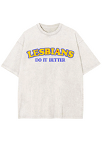 Lesbians Do It Better Y2K Washed Tee
