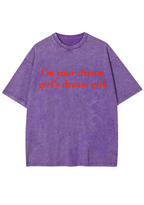 I'm Your Dream Girl's Dream Girl Y2K Washed Tee