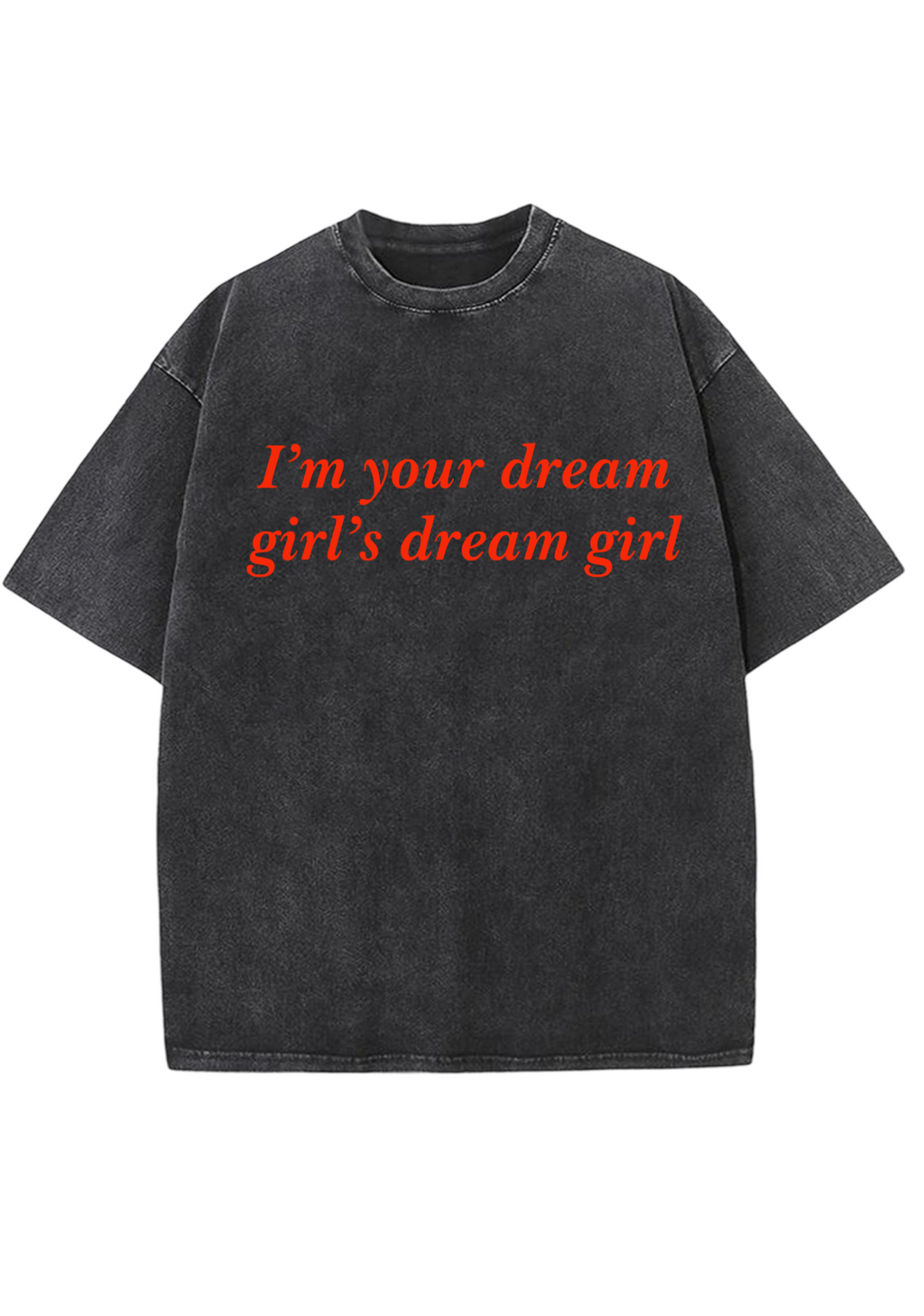 I'm Your Dream Girl's Dream Girl Y2K Washed Tee