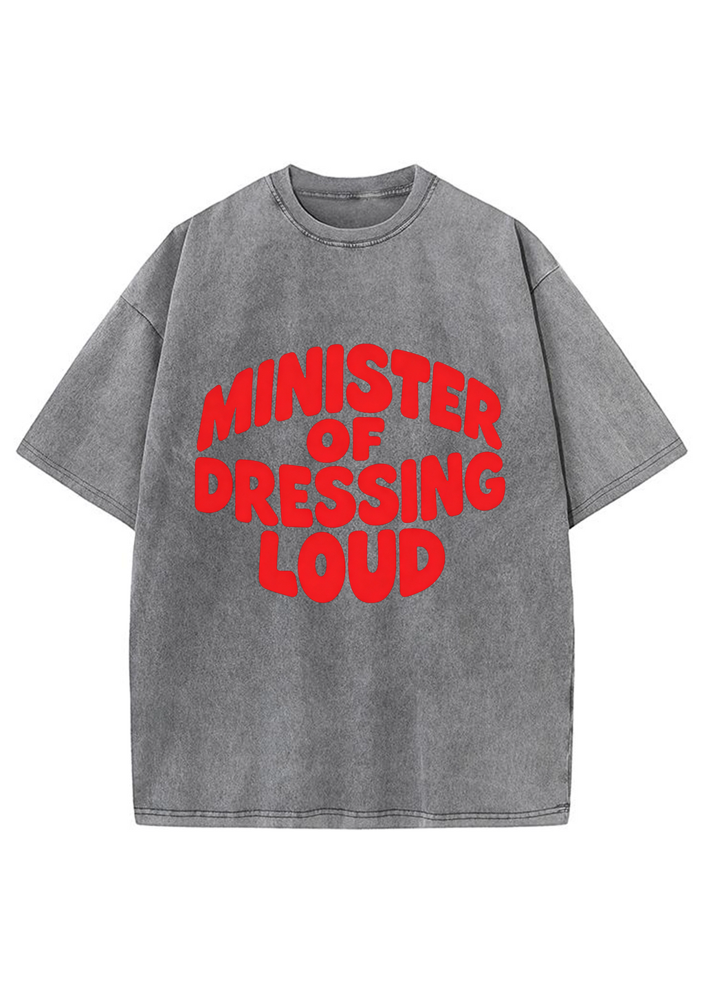 Minister Of Dressing Loud Washed Tee