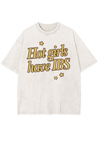 Hot Girls Have IBS Y2K Washed Tee