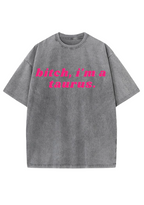 Bxxch, I'm A Taurus Y2K Washed Tee