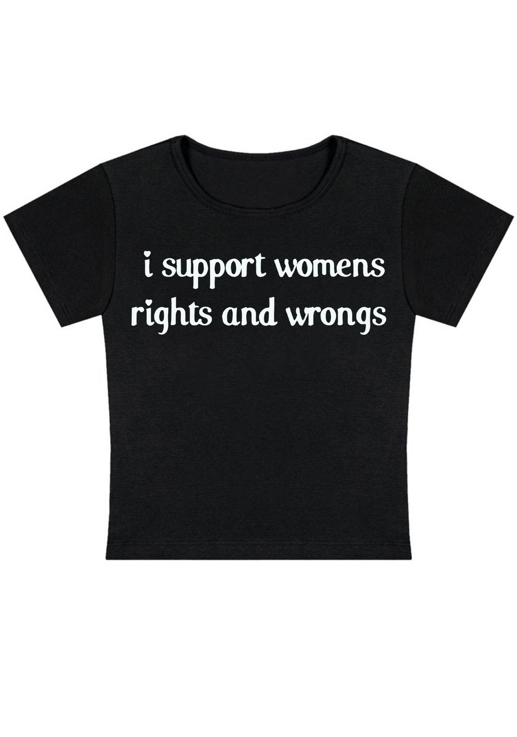 I Support Women Rights and Wongs Y2K Baby Tee