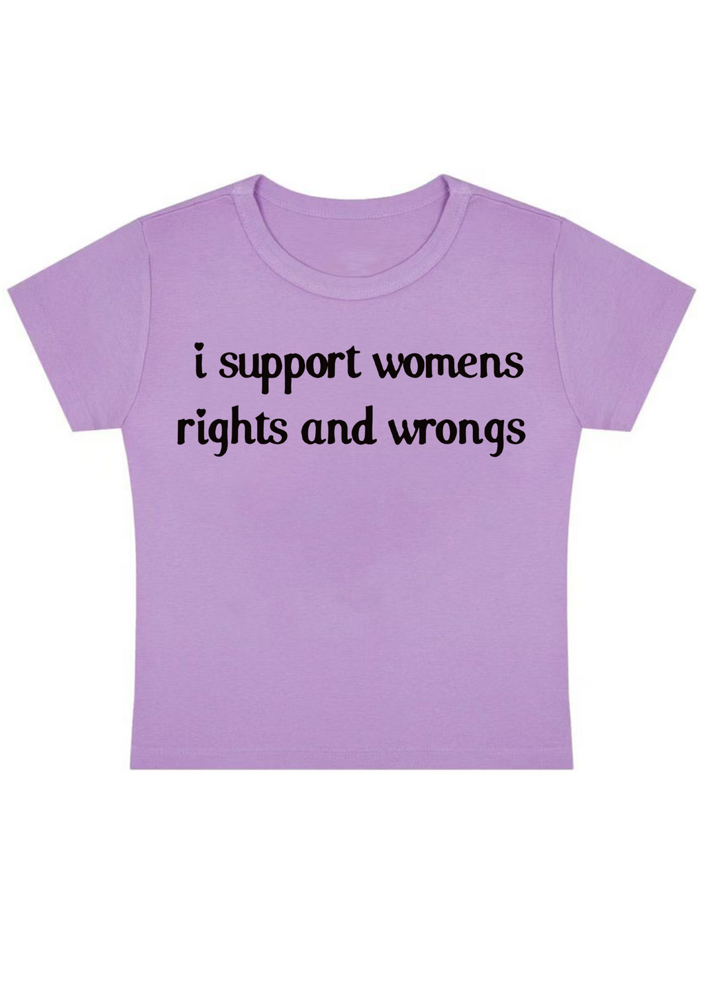 I Support Women Rights and Wongs Y2K Baby Tee