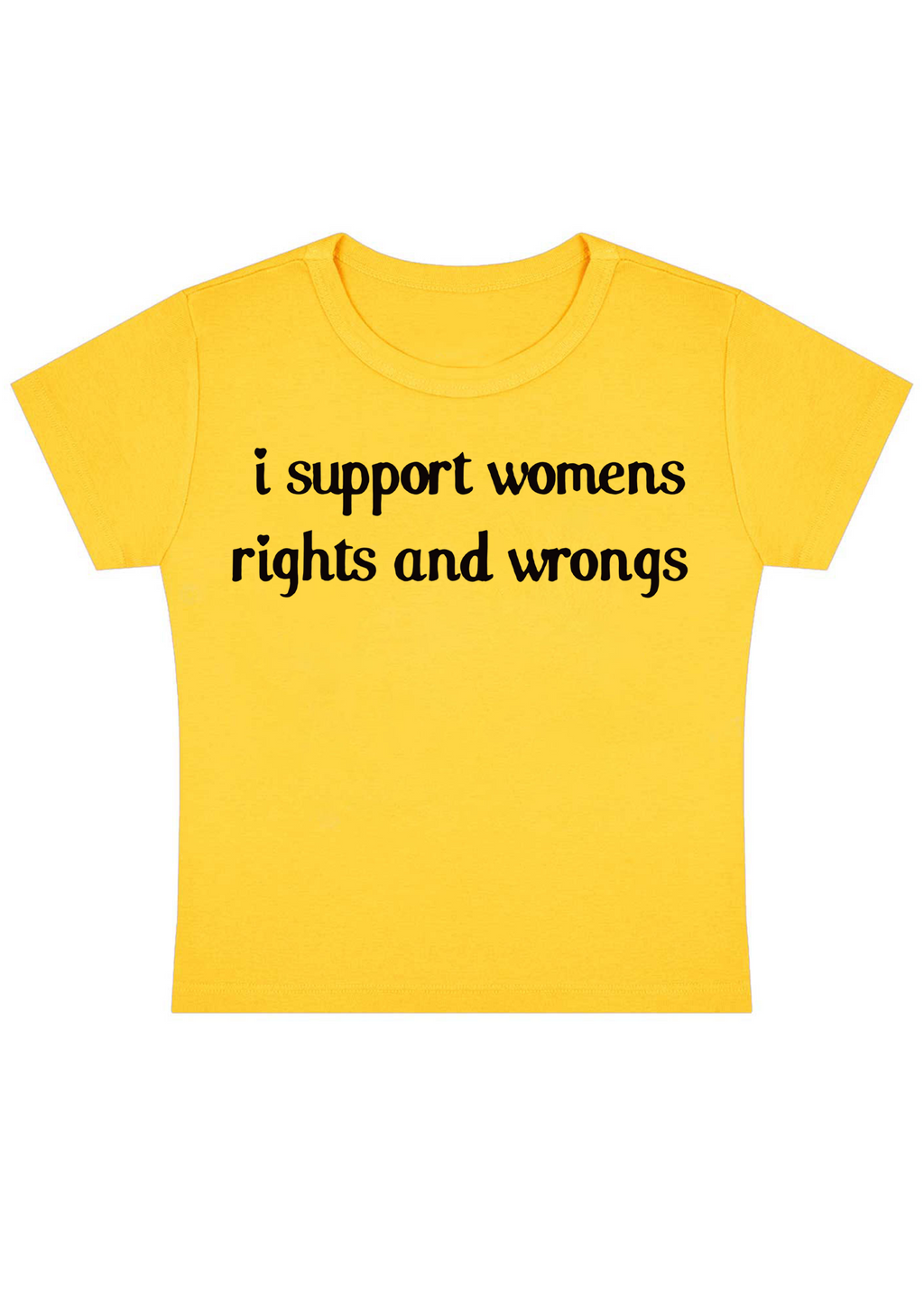 I Support Women Rights and Wongs Y2K Baby Tee