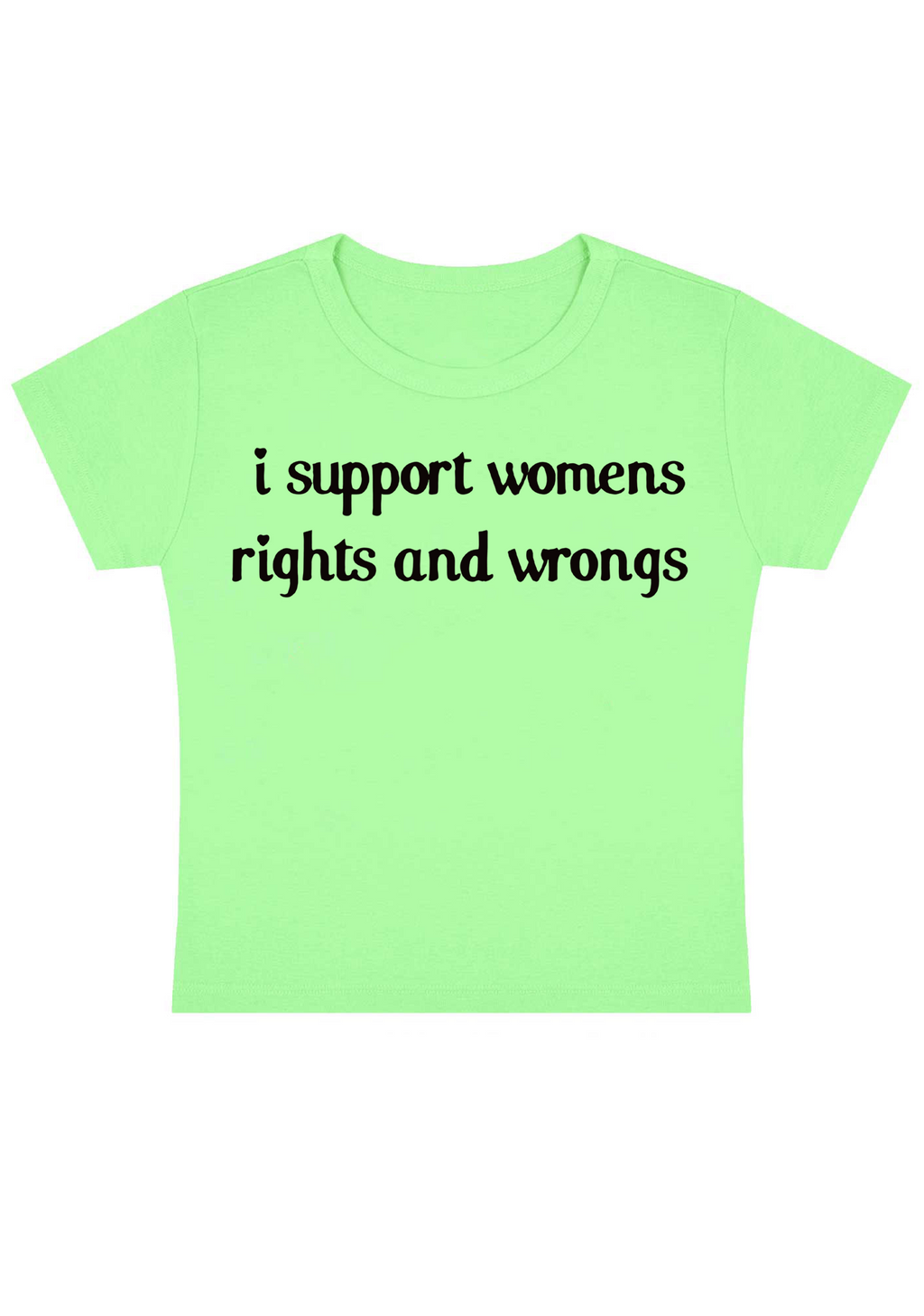 I Support Women Rights and Wongs Y2K Baby Tee
