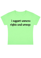 I Support Women Rights and Wongs Y2K Baby Tee