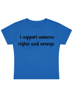 I Support Women Rights and Wongs Y2K Baby Tee