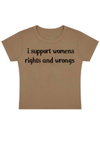 I Support Women Rights and Wongs Y2K Baby Tee