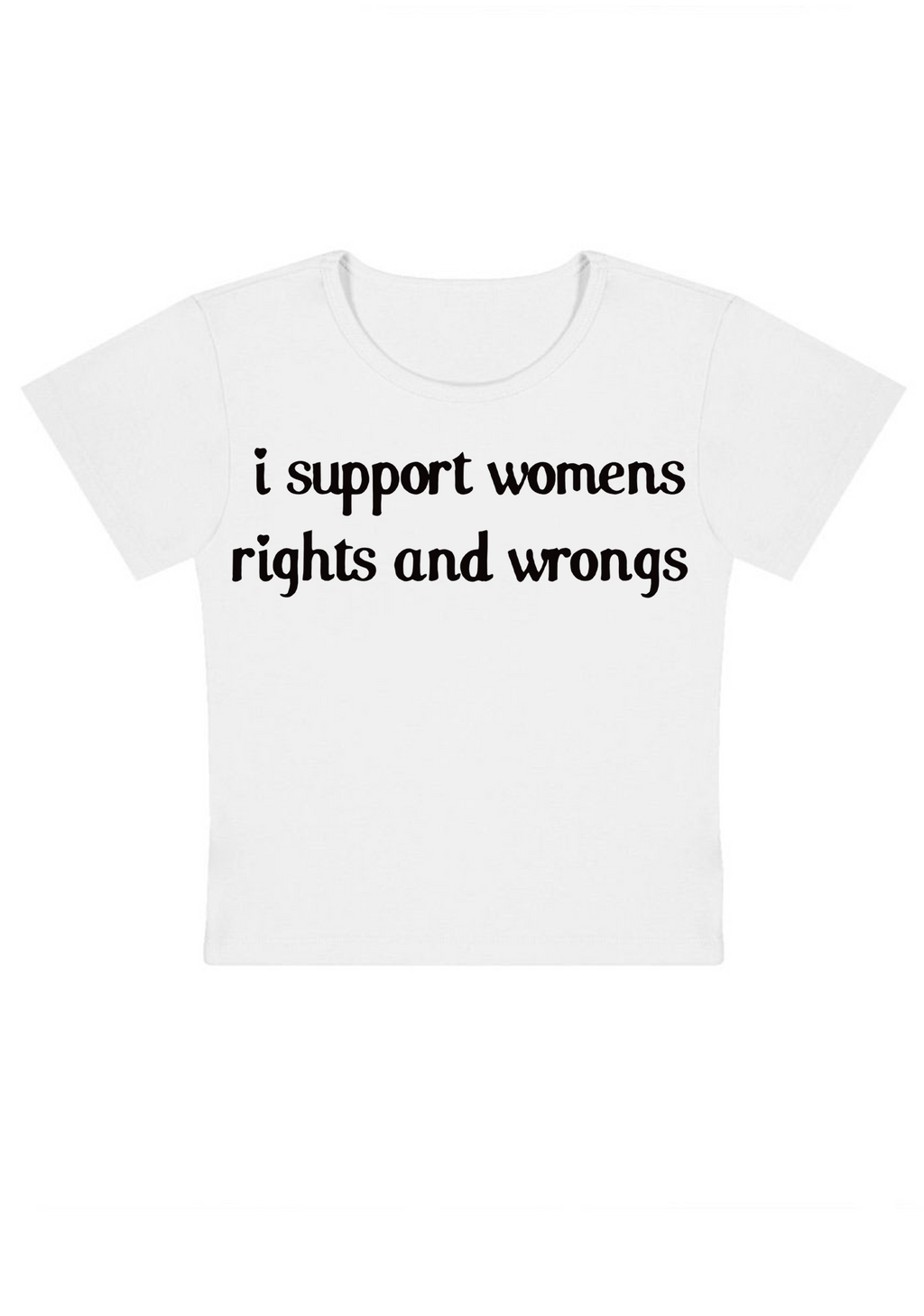 I Support Women Rights and Wongs Y2K Baby Tee