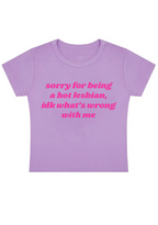 Sorry For Being A Hot Lesbian Y2K Baby Tee