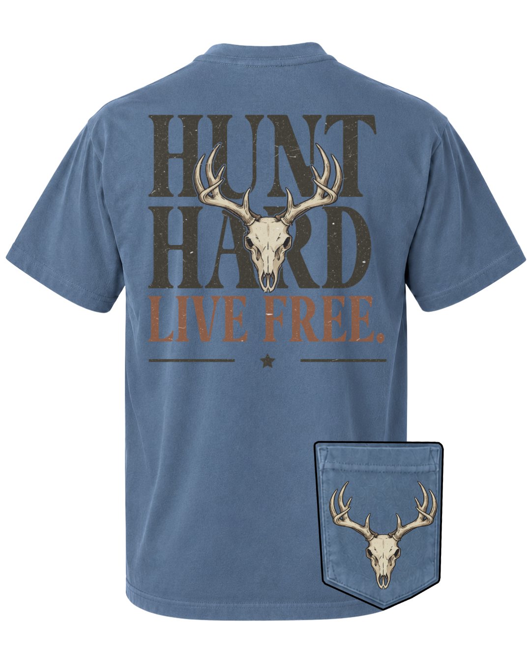 Hunt Hard Live Free POCKET Tee