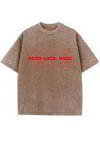 Good Luck Babe Y2K Washed Tee