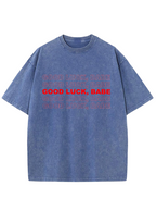 Good Luck Babe Y2K Washed Tee