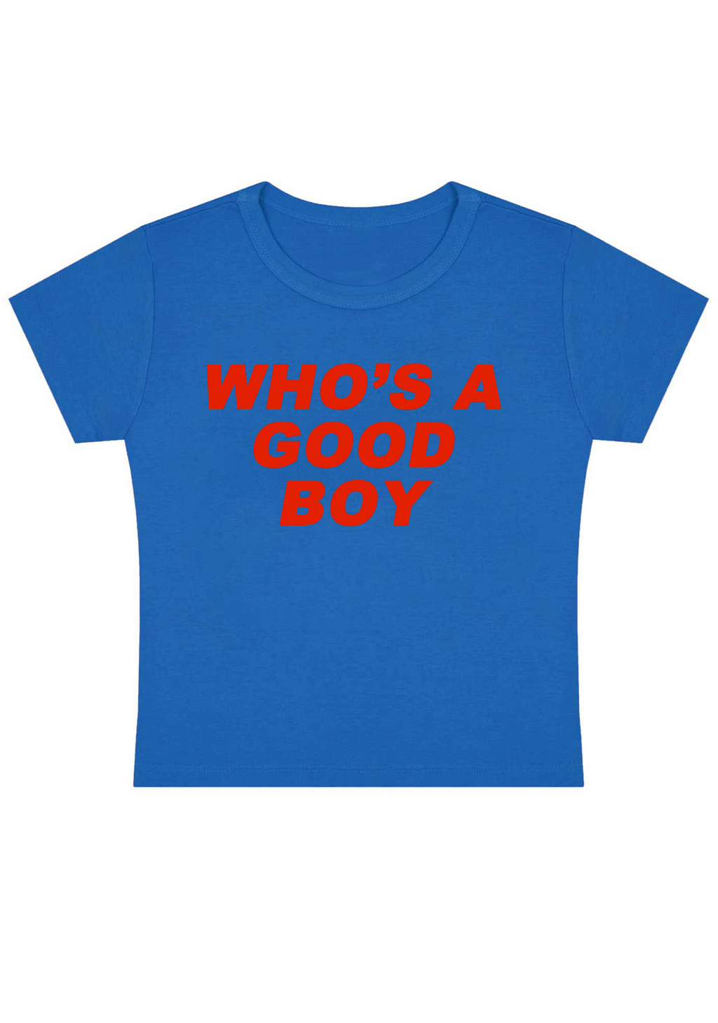 Who's A Good Boy Y2K Baby Tee