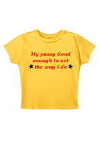 My PXXsy Good Enough Y2K Baby Tee