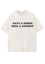 Save A Horse Ride A Cowboy Y2K Washed Tee
