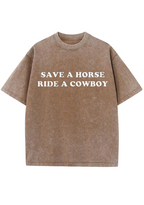 Save A Horse Ride A Cowboy Y2K Washed Tee