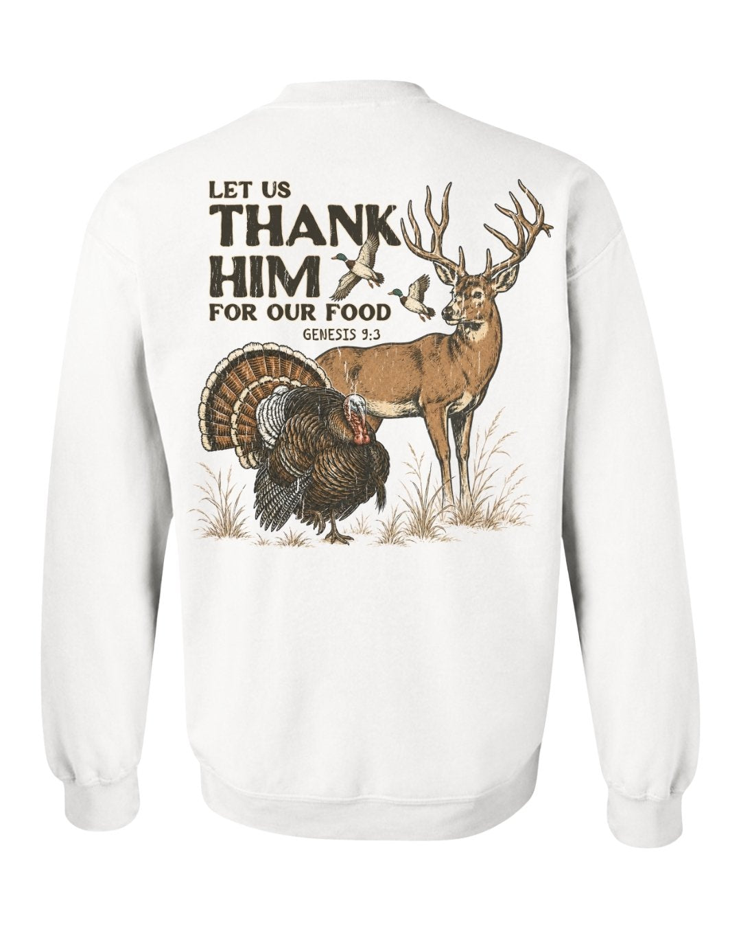 Let Us Thank Him For Our Food SWEATSHIRT