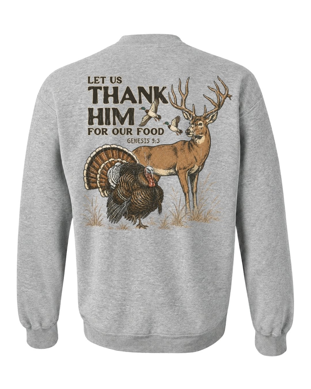 Let Us Thank Him For Our Food SWEATSHIRT