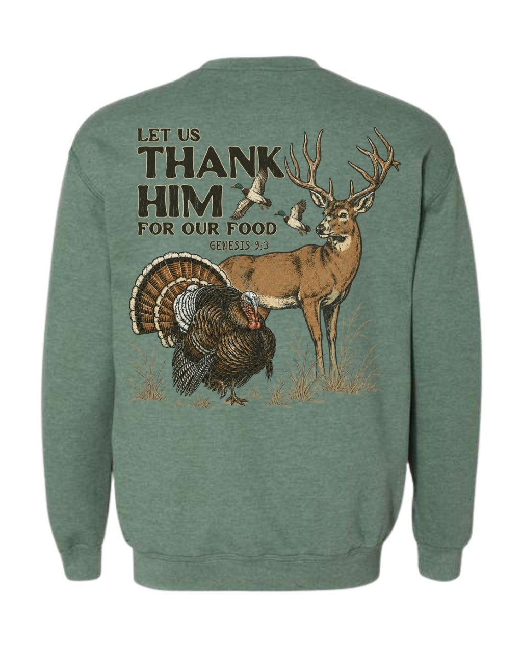 Let Us Thank Him For Our Food SWEATSHIRT