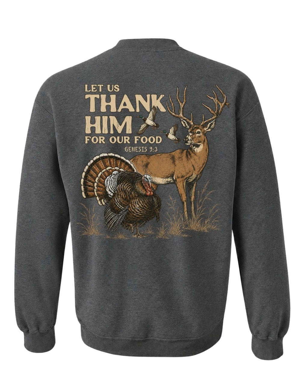 Let Us Thank Him For Our Food SWEATSHIRT