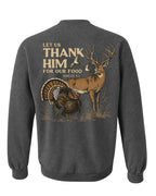 Let Us Thank Him For Our Food SWEATSHIRT