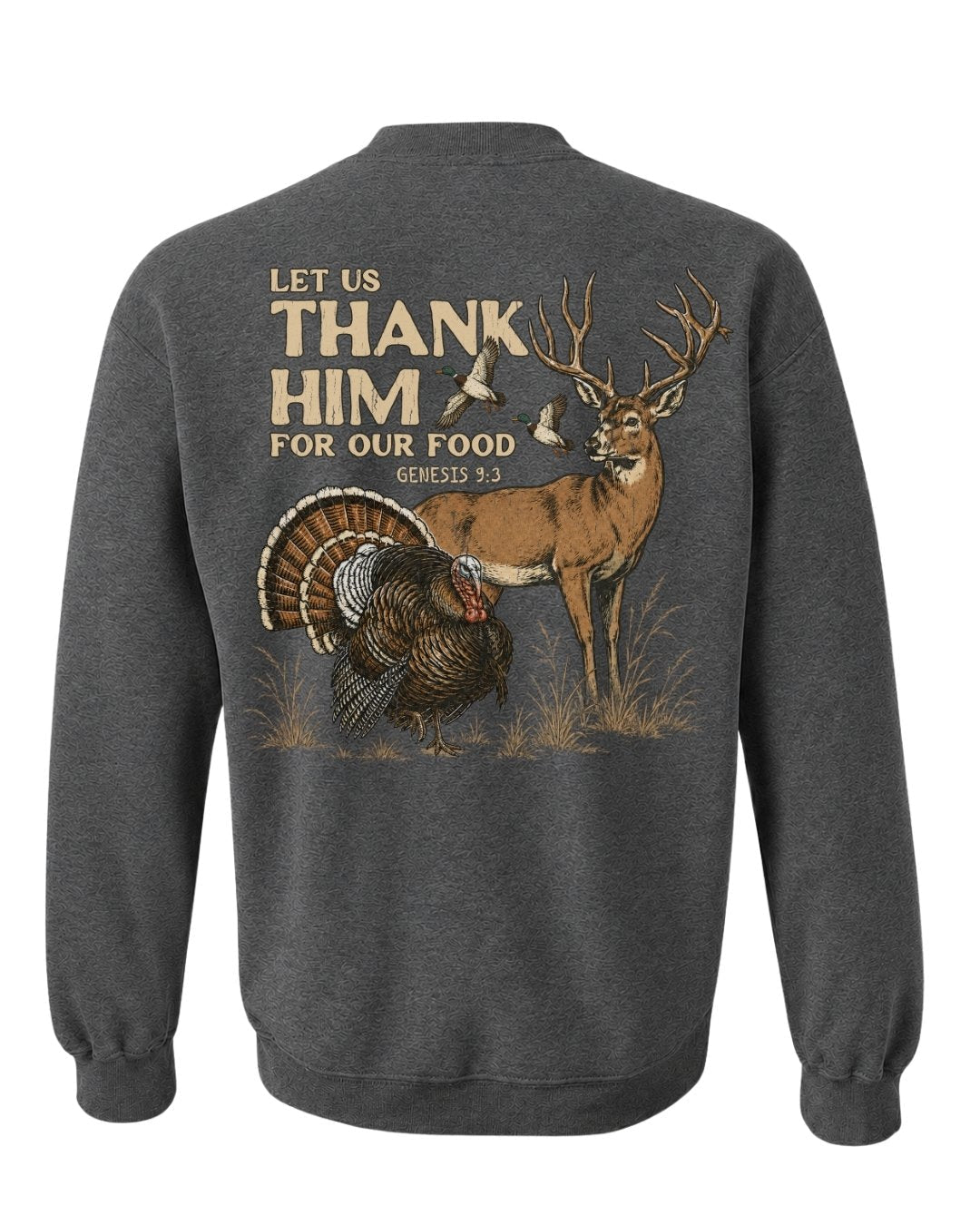 Let Us Thank Him For Our Food SWEATSHIRT