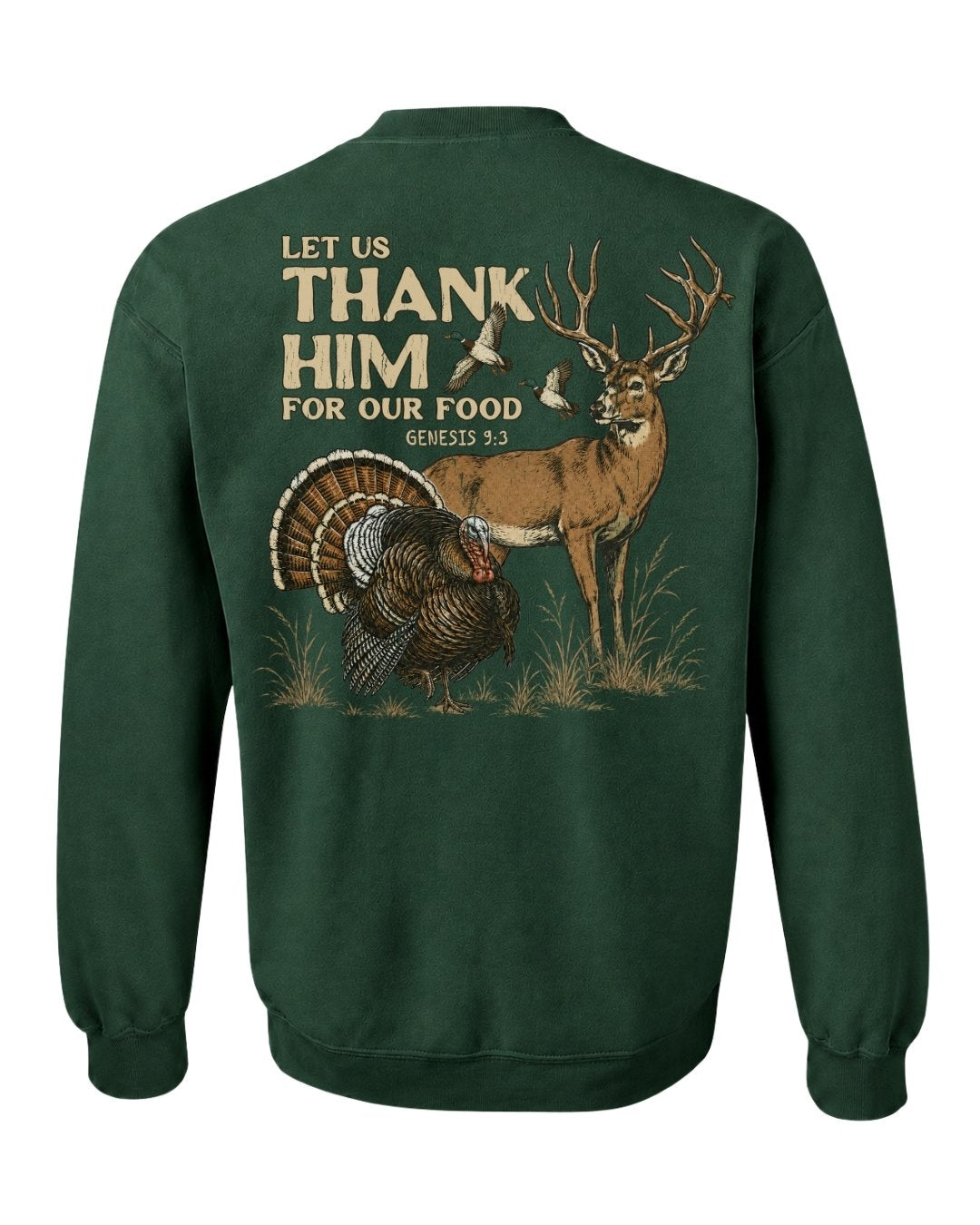 Let Us Thank Him For Our Food SWEATSHIRT