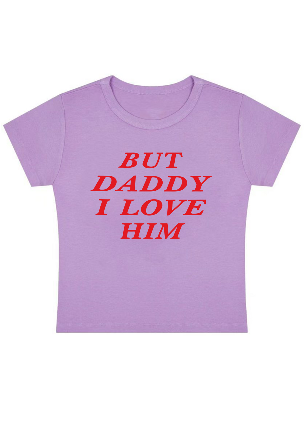 But Daddy I Love Him Y2K Baby Tee