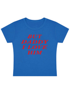 But Daddy I Love Him Y2K Baby Tee