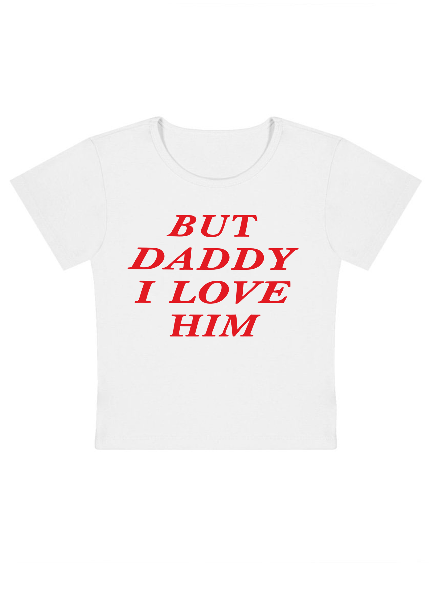 But Daddy I Love Him Y2K Baby Tee Main image