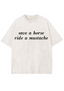 Save A Horse Ride A Mustache Y2K Washed Tee