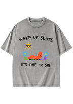Wake Up Sluts Washed T-Shirt